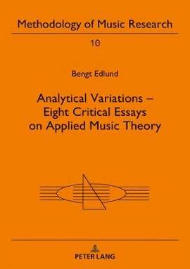 Analytical Variations – Eight Critical Essays on Applied Music Theory