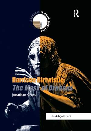 Harrison Birtwistle: The Mask of Orpheus: The Mask of Orpheus