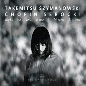 Takemitsu, Chopin & Others: Works for Piano