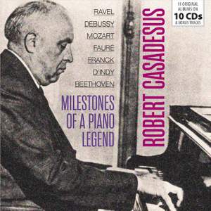 Robert Casadesus - Milestones of a Piano Legend