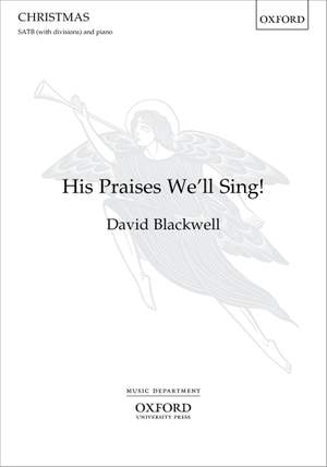 Blackwell, David: His Praises We'll Sing