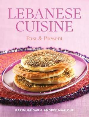 Lebanese Cuisine: Past and Present