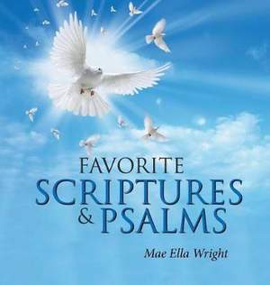 Favorite Scriptures & Psalms