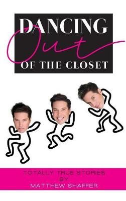 Dancing Out of the Closet - Totally True Stories (hardback)