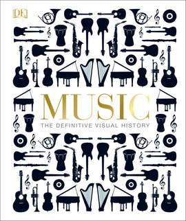 Music: The Definitive Visual History