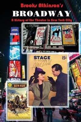 Broadway: A History of the Theatre in New York City