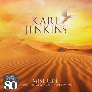 Karl Jenkins: Miserere - Songs of Mercy and Redemption