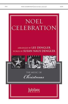 Dengler, Susan Naus: Noel Celebration SATB