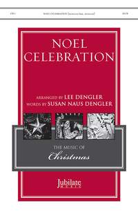 Dengler, Susan Naus: Noel Celebration SATB