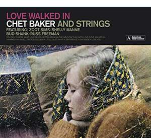 Love Walked In / Chet Baker & Strings