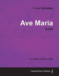 Ave Maria D.839 - For Violin and Piano (1825)