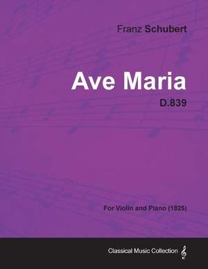 Ave Maria D.839 - For Violin and Piano (1825)