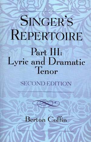 The Singer's Repertoire, Part III: Lyric and Dramatic Tenor