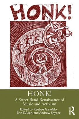 HONK!: A Street Band Renaissance of Music and Activism