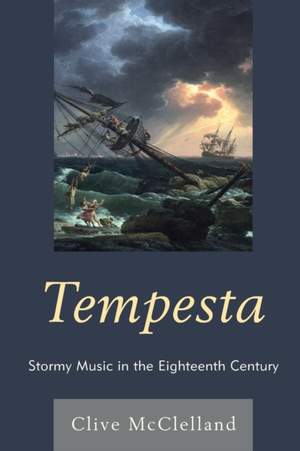 Tempesta: Stormy Music in the Eighteenth Century