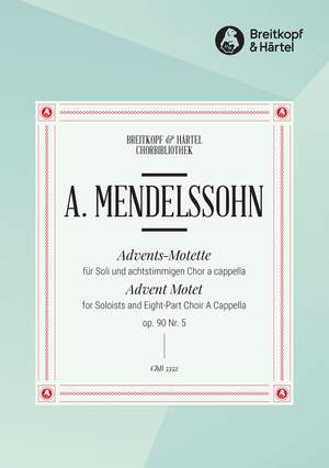 Mendelssohn, Arnold: Adventsmotette Op. 90/5