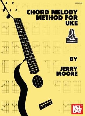 Jerry Moore: Chord Melody Method for Uke
