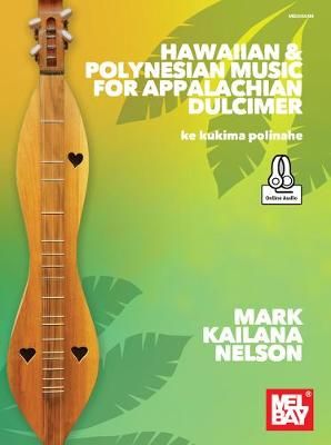Mark Kailana Nelson: Hawaiian and Polynesian Music
