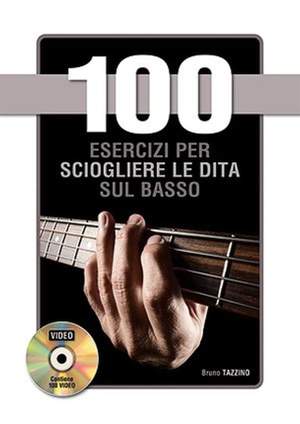 Bruno Tazzino: 100 Esercizi per sciogliere le dita sul basso