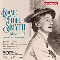 Dame Ethel Smyth: Mass in D & Overture to 'The Wreckers'