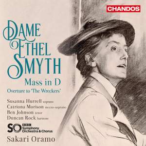 Dame Ethel Smyth: Mass in D & Overture to 'The Wreckers'