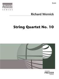 Richard Wernick: String Quartet No. 10