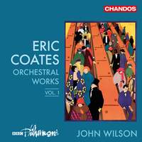 Eric Coates: Orchestral Works Vol. 1