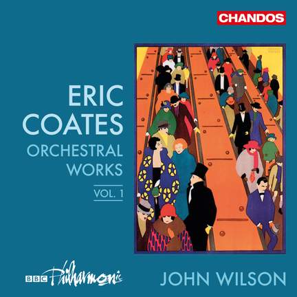 Eric Coates: Orchestral Works Vol. 1