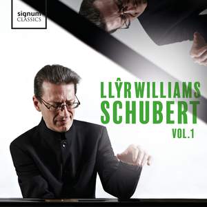 Llŷr Williams: Schubert, Vol. 1