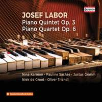 Josef Labor: Piano Quintet & Piano Quartet