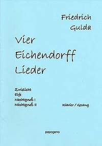 Gulda, Friedrich: Vier Eichendorff Lieder