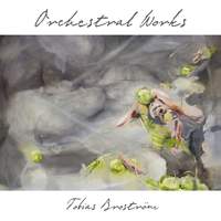 Tobias Broström: Orchestral Works