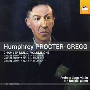 Humphrey Procter-Gregg: Chamber Music, Volume 1