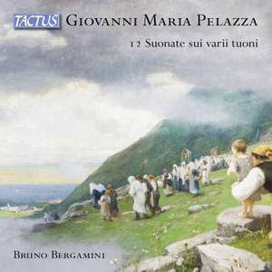 Giovanni Maria Pelazza 12 Suonate sui varii tuoni