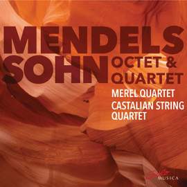 Mendelssohn Octet und Quartet