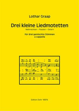 Graap, L: Drei kleine Liedmotetten