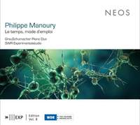 Philippe Manoury: Le Temps, Mode D’Emploi