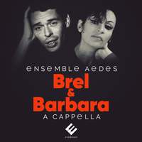 Brel & Barbara: A Cappella