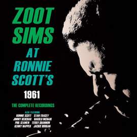Zoot Sims At Ronnie Scott's 1961 - Complete Recordings