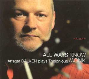 All Ways Know - Plays Thelonious Monk - Solo Guitar