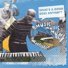 What's A Good Boss Anyway?
