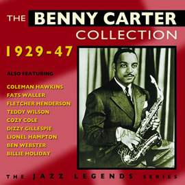 The Benny Carter Collection 1929-1947