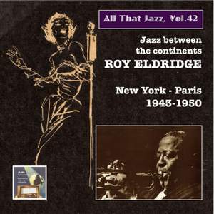 All That Jazz, Vol. 42: Roy Eldridge 'New York - Paris!' (Remastered 2015)