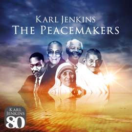 Karl Jenkins: The Peacemakers