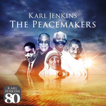 Karl Jenkins: The Peacemakers