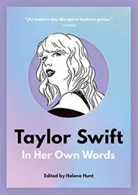 Taylor Swift: In Her Own Words: In Her Own Words