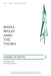 Daniel Burton: Maria Walks Amid The Thorn