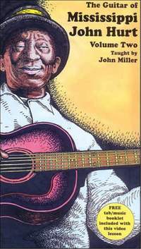John Miller: The Guitar Of Mississippi John Hurt: Volume 2