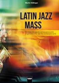 Martin Völlinger: The Latin Jazz Mass
