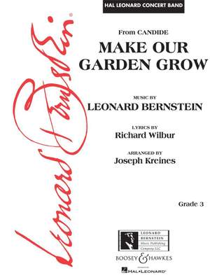 Leonard Bernstein_Richard Wilbur: Make Our Garden Grow (from Candide)